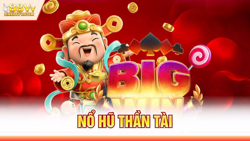 Nổ Hũ Thần Tài